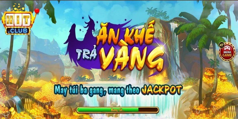 Ăn Khế Trả Vàng Hitclub xác lập vị trí dẫn đầu trong top game slot