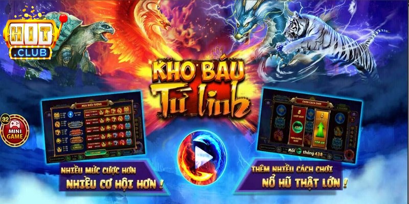 Trải nghiệm Kho Báu Tứ Linh bậc nhất vô cùng thuận tiện