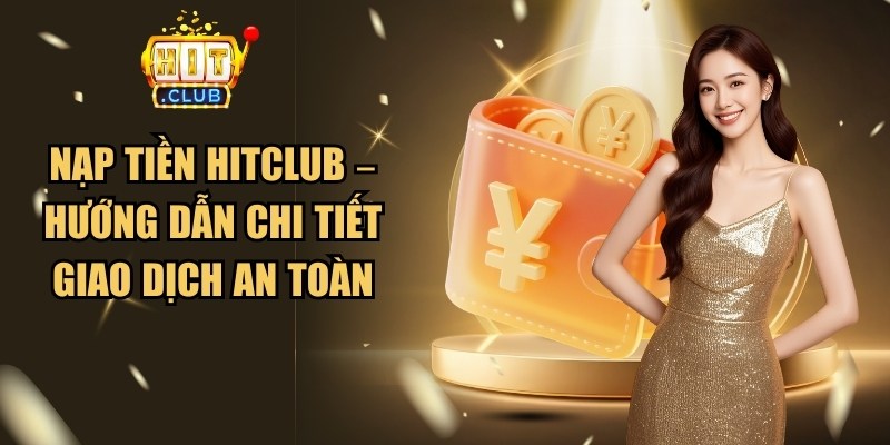 Nạp Tiền Hitclub