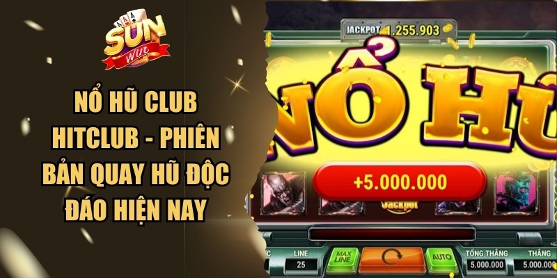 Nổ Hũ Club Hitclub
